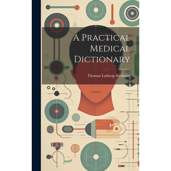 A Practical Medical Dictionary, (Hardcover)