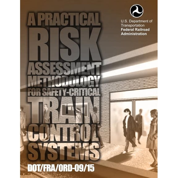 A Practical Risk Assessment Methodology for Safety-Critical Train Control System