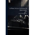 thumbnail image 1 of A Practical System Of Rhetoric (Paperback), 1 of 1