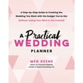 thumbnail image 1 of A Practical Wedding Planner: A Step-By-Step Guide to Creating the Wedding You Want with the Budget You've Got (With, (Paperback), 1 of 1