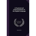 thumbnail image 1 of A Practical and Critical Grammar of the English Language (Hardcover), 1 of 1