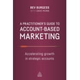 thumbnail image 1 of Pre-Owned A Practitioner's Guide to Account-Based Marketing: Accelerating Growth in Strategic Accounts (Paperback) 0749479892 9780749479893, 1 of 2
