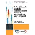 thumbnail image 1 of Pre-Owned A Practioner's Guide to Public Relations Research, Measurement and Evaluation (Paperback) 1606491016 9781606491010, 1 of 1