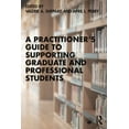 thumbnail image 1 of A Practitioner's Guide to Supporting Graduate and Professional Students, (Paperback), 1 of 1