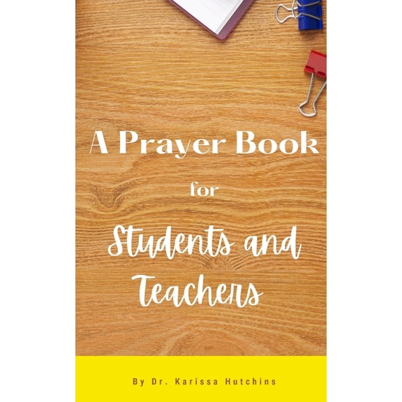 A Prayer Book for Students and Teachers, (Paperback)