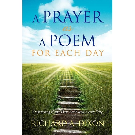 A Prayer as a Poem for Each Day, (Paperback)