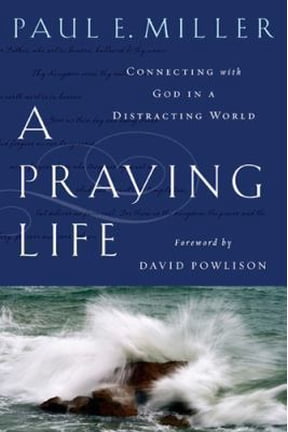 Pre-Owned A Praying Life: Connecting With God In A Distracting World by Paul E. Miller (Paperback), RELIGION / Christian Life / Prayer, English