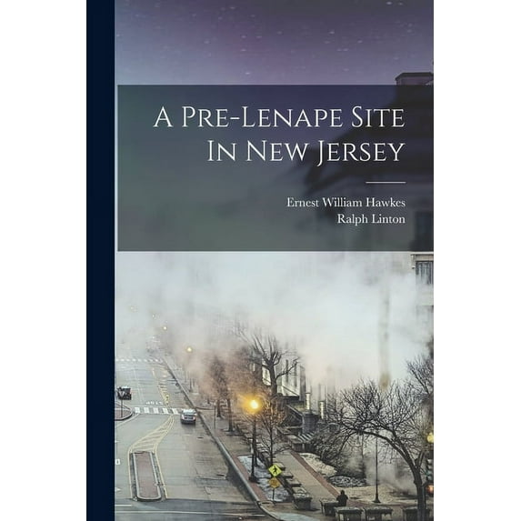 A Pre-lenape Site In New Jersey (Paperback)