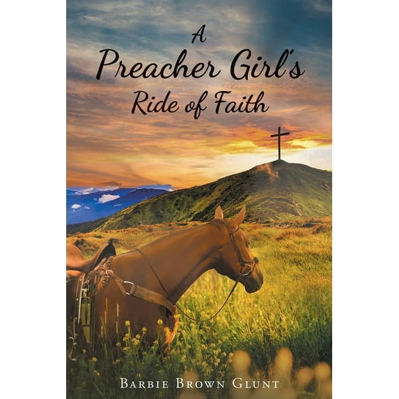 A Preacher Girl's Ride of Faith, (Paperback)
