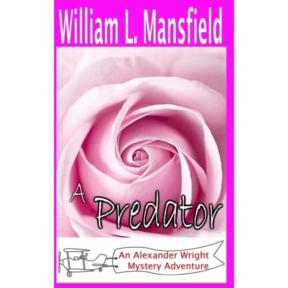 A Predator : An Alexander Wright Mystery Adventure (Series #9) (Paperback)