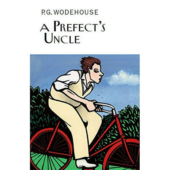 A Prefect's Uncle (Hardcover) by P.G. Wodehouse