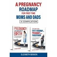 thumbnail image 1 of A Pregnancy Roadmap for First-Time Moms and Dads: A Compilation, (Paperback), 1 of 1