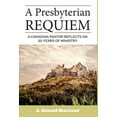 thumbnail image 1 of A Presbyterian Requiem (Hardcover), 1 of 1