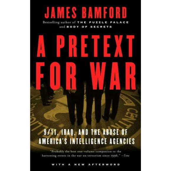 A Pretext for War : 9/11, Iraq, and the  Abuse of America's Intelligence Agencies (Paperback)