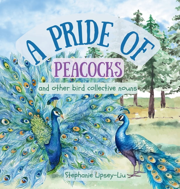 A Pride of Peacocks: and other bird collective nouns, (Hardcover)