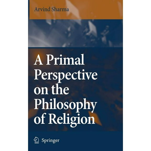 A Primal Perspective on the Philosophy of Religion, (Hardcover)