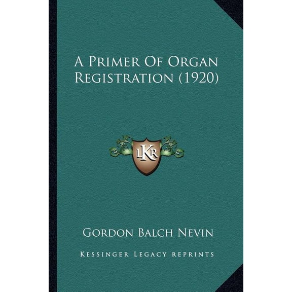 A Primer Of Organ Registration (1920) (Paperback)