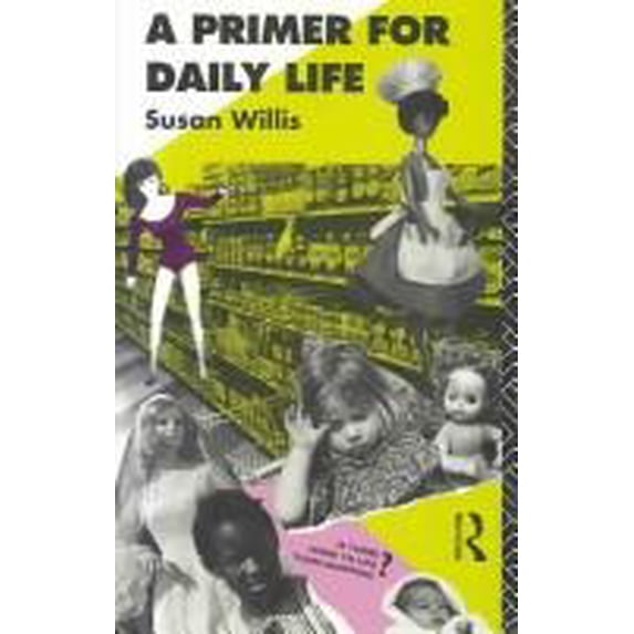 Pre-Owned A Primer for Daily Life (Paperback) 0415041813 9780415041812