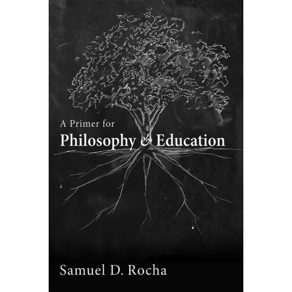 A Primer for Philosophy and Education, (Paperback)
