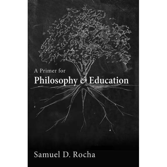 A Primer for Philosophy and Education, (Paperback)