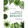 thumbnail image 1 of A Primer of Flipped Plant Biology, (Hardcover), 1 of 1