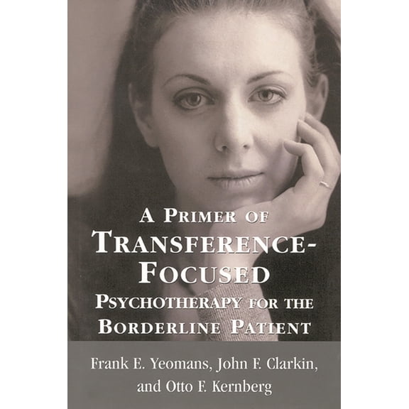 A Primer of Transference-Focused Psychotherapy for the Borderline Patient, (Hardcover)