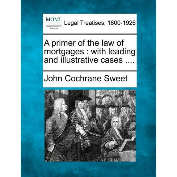 A Primer of the Law of Mortgages (Paperback)