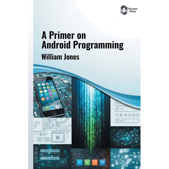A Primer on ANDROID PROGRAMMING, (Hardcover)