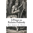 thumbnail image 1 of A Primer on Exclusive Psalmody (Paperback), 1 of 1