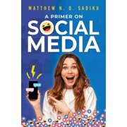A Primer on Social Media, Paperback