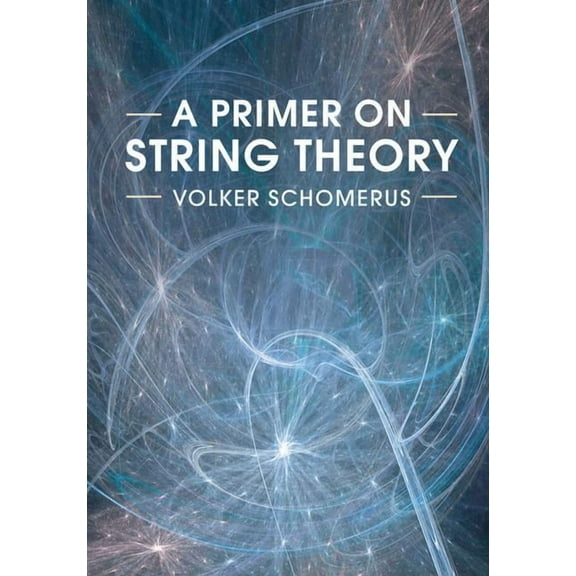 A Primer on String Theory, (Paperback)