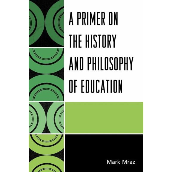 Primer on the History and Philosophy of Education, (Paperback)