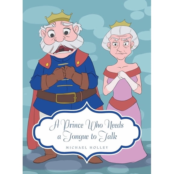 A Prince Who Needs a Tongue to Talk, (Hardcover)