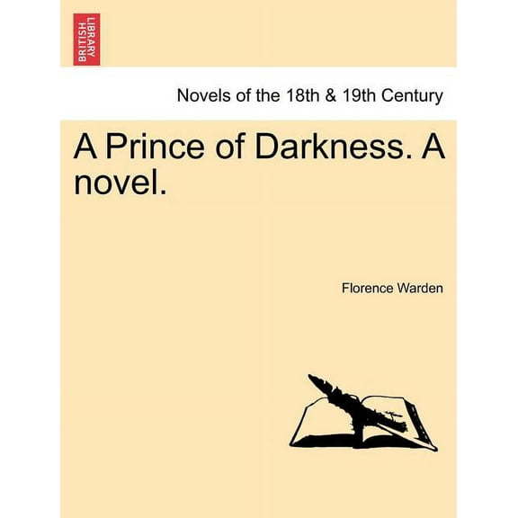 A Prince of Darkness. a Novel.