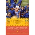 thumbnail image 1 of A Princess Found: An American Family, an African Chiefdom, and the Daughter Who Connected Them All, (Paperback), 1 of 2