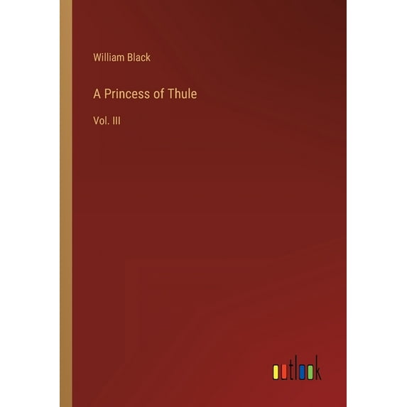 A Princess of Thule : Vol. III (Paperback)