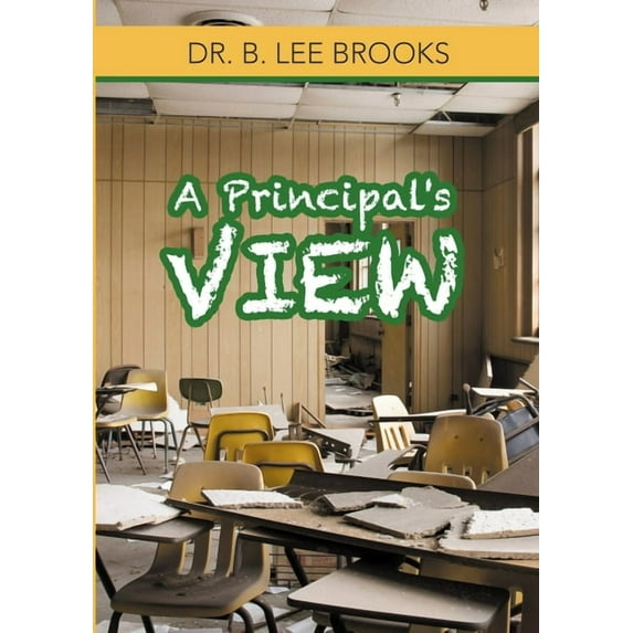 A Principal's View, (Paperback)