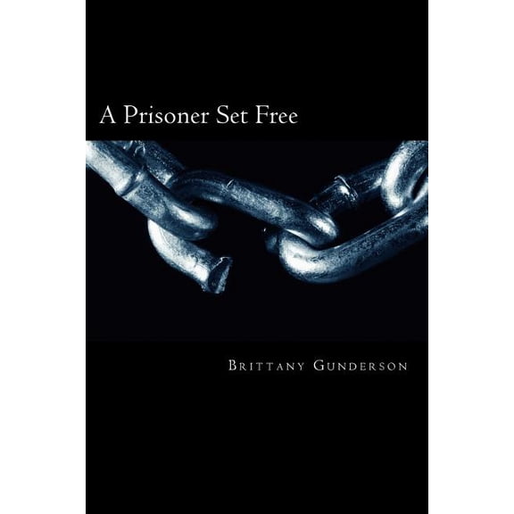 A Prisoner Set Free (Paperback)