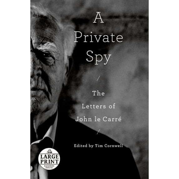 A Private Spy: The Letters of John Le Carré, (Paperback)