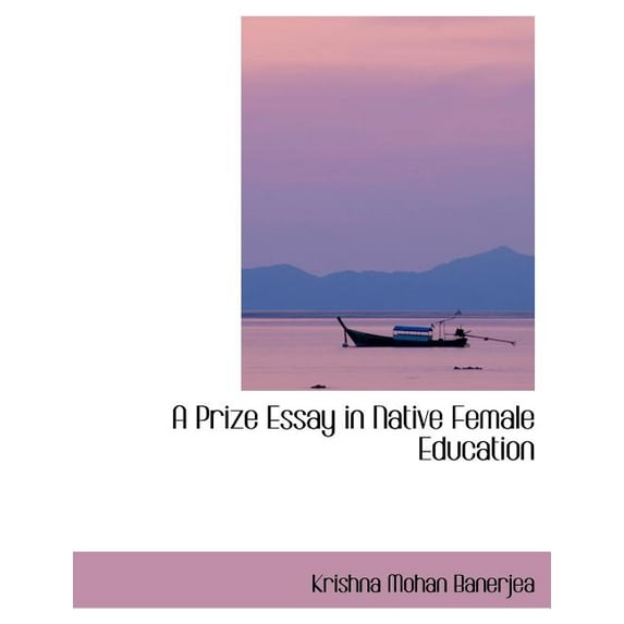 A Prize Essay in Native Female Education (Paperback)