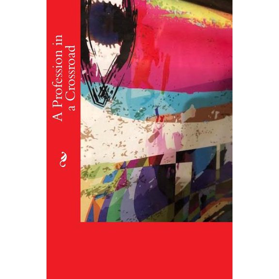 A Profession in a Crossroad (Paperback)