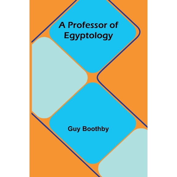 A Professor Of Egyptology, (Paperback)