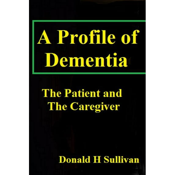A Profile of Dementia, (Paperback)