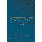 A Programmers Guide to Computer Science Vol. 2, Paperback