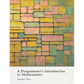 Pre-Owned A Programmer's Introduction to Mathematics: Second Edition, (Paperback)