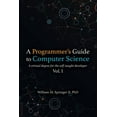 thumbnail image 1 of A Programmer's Guide to Computer Science: A virtual degree for the self-taught developer, (Paperback), 1 of 1