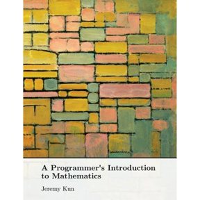 Pre-Owned A Programmer's Introduction to Mathematics (Paperback) 1727125452 9781727125450