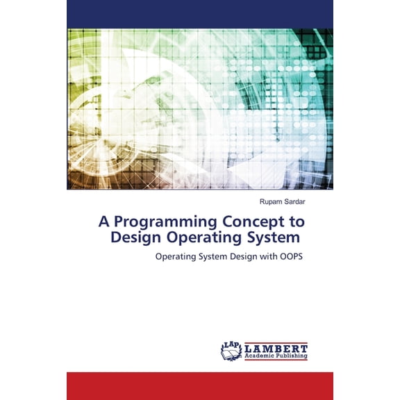A Programming Concept to Design Operating System, (Paperback)