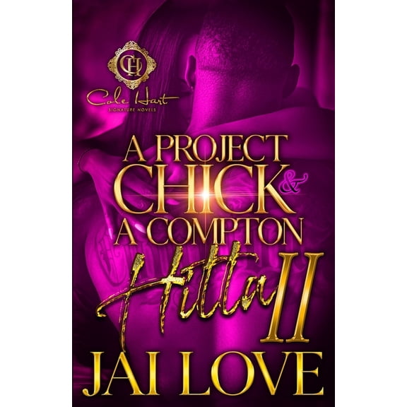 A Project Chick & a Compton Hitta A Project Chick & A Compton Hitta 2: The Finale, Book 2, (Paperback)