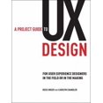 thumbnail image 1 of Pre-Owned A Project Guide to UX Design: For User Experience Designers in the Field or in the Making (Paperback) 0321607376 9780321607379, 1 of 1